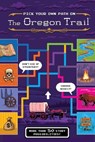 The Oregon Trail: Pick Your Own Path on the Oregon Trail - Jesse Wiley - 9780358141242