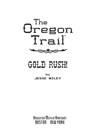The Oregon Trail: Gold Rush! - Jesse Wiley - 9780358166863