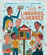 Little Libraries, Big Heroes - Miranda Paul - 9780358168539