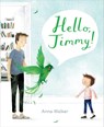 Hello, Jimmy! - Anna Walker - 9780358193586
