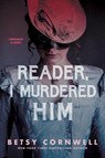 Reader, I Murdered Him - Betsy Cornwell - 9780358306641