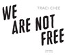 We Are Not Free - Traci Chee - 9780358330004