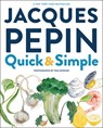 Jacques Pepin Quick & Simple - Jacques Pepin - 9780358352556