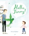 Hello, Jimmy! - Anna Walker - 9780358360902