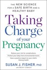 Taking Charge Of Your Pregnancy - Susan J. Fisher - 9780358409076