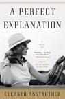 A Perfect Explanation - Eleanor Anstruther - 9780358415169