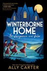 Winterborne Home for Vengeance and Valor - Ally Carter - 9780358447870