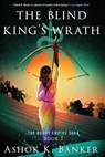 The Blind King's Wrath - Ashok K. Banker - 9780358451334