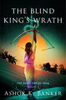 The Blind King's Wrath - Ashok K. Banker - 9780358451334