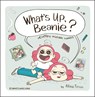 What's Up, Beanie? - Alina Tysoe - 9780358455486