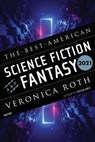 The Best American Science Fiction And Fantasy 2021 - Veronica Roth ; John Joseph Adams - 9780358469964