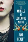 The Animals At Lockwood Manor - Jane Healey - 9780358508656