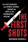 First Shots - Brendan Borrell - 9780358569848