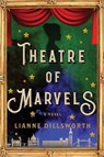 Theatre of Marvels - Lianne Dillsworth - 9780358627883