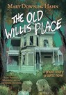 The Old Willis Place Graphic Novel - Mary Downing Hahn ; Scott Peterson - 9780358650157