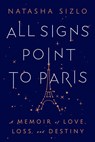 All Signs Point to Paris - Natasha Sizlo - 9780358653264