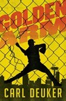 Golden Arm - Carl Deuker - 9780358667940