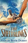 The Shelterlings - Sarah Beth Durst - 9780358697220