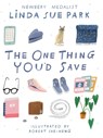 The One Thing You'd Save - Linda Sue Park - 9780358697275