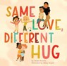 Same Love, Different Hug - Sarah Hovorka - 9780358712817