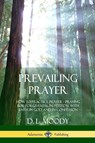 Prevailing Prayer - D L Moody - 9780359012381