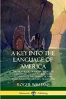 A Key into the Language of America - Roger Williams - 9780359028610