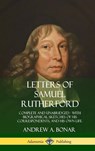 Letters of Samuel Rutherford - Samuel Rutherford ; Andrew a Bonar - 9780359030736
