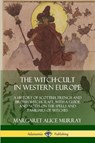 The Witch-cult in Western Europe - Margaret Alice Murray - 9780359034000