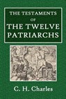 The Testaments of the Twelve Patriarchs - C H Charles - 9780359081820