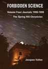 Forbidden Science - Volume Four - Jacques VALLEE - 9780359274963