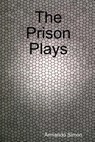 The Prison Plays - Armando Simon - 9780359465538