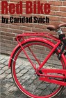 RED BIKE - Caridad Svich - 9780359658749
