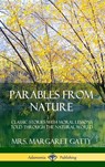 Parables From Nature: Classic Stories with Moral Lessons Told Through the Natural World (Hardcover) - Mrs. Margaret Gatty - 9780359742295