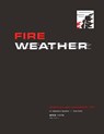 FIRE WEATHER: Agriculture Handbook 360 - DEPARTMENT OF AGRICULTURE - FOREST SERVICE,  U.S. - 9780359769520