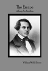 The Escape: A Leap for Freedom - William Wells Brown - 9780359789108