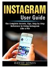 Instagram User Guide - Professor David Jones - 9780359890330