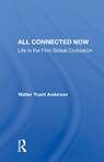 All Connected Now - Walter Truett Anderson - 9780367007263