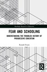 Fear and Schooling - Ronald W. Evans - 9780367026943