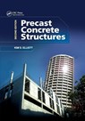 Precast Concrete Structures - Kim S. (University of Nottingham Elliott - 9780367028039