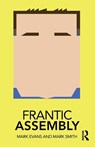 Frantic Assembly - Mark Evans ; Mark Smith - 9780367030858