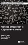 Concise Introduction to Logic and Set Theory - Iqbal H. (Associate Professor Jebril ; Hemen Dutta ; Ilwoo (St. Ambrose University) Cho - 9780367077952