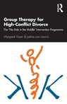 Group Therapy for High-Conflict Divorce - Margreet (Children's Trauma Center Visser ; Justine (Lorentzhuis van Lawick - 9780367109233