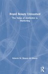 Brand Beauty Unleashed - Roberto M. Alvarez del Blanco - 9780367112400