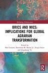 BRICS and MICs: Implications for Global Agrarian Transformation - BEN (UNIVERSITY OF THE WESTERN CAPE,  South Africa) Cousins ; Saturnino M. (International Institute of Social Studies, Erasmus University Rotterdam, The Netherlands) Borras Jr. ; Sergio (University of Brasilia, Brazil) Sauer ; Jingzhong (China Agricultural University, China) Ye - 9780367132897