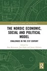 The Nordic Economic, Social and Political Model - Anu Koivunen ; Jari (University of Jyvaskyla Ojala ; Janne Holmen - 9780367134754