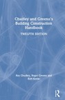 Chudley and Greeno's Building Construction Handbook - ROY (FORMERLY GUILDFORD COLLEGE OF TECHNOLOGY,  UK) Chudley ; Roger (Construction Consultant, UK) Greeno ; Karl (Sheffield Hallam University, UK) Kovac - 9780367135423