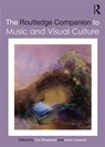 The Routledge Companion to Music and Visual Culture - Tim Shephard ; Anne Leonard - 9780367148652