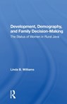 Development, Demography, And Family Decision-making - Linda B Williams - 9780367165550