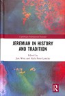 Jeremiah in History and Tradition - Jim West ; Niels Peter Lemche - 9780367182168