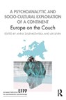 A Psychoanalytic and Socio-Cultural Exploration of a Continent - Anna Zajenkowska ; Uri Levin - 9780367182779